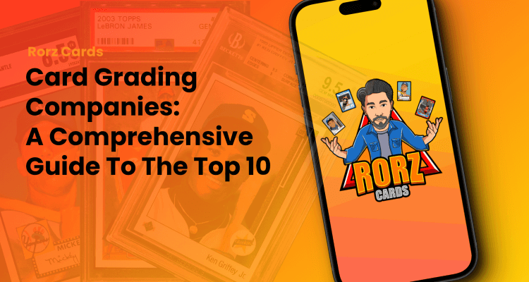 Grading Card Companies - A Comprehensive Guide to the Top 10